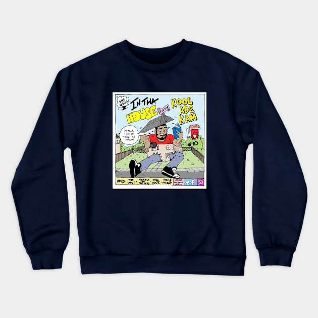 Support Kam Komics: In tha house with Kool Ade Kam Crewneck Sweatshirt by Kam Komics 